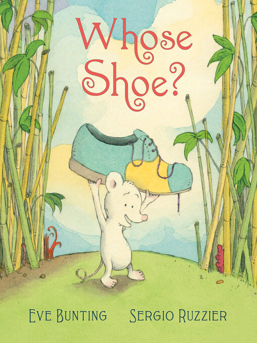 Title details for Whose Shoe? by Eve Bunting - Available